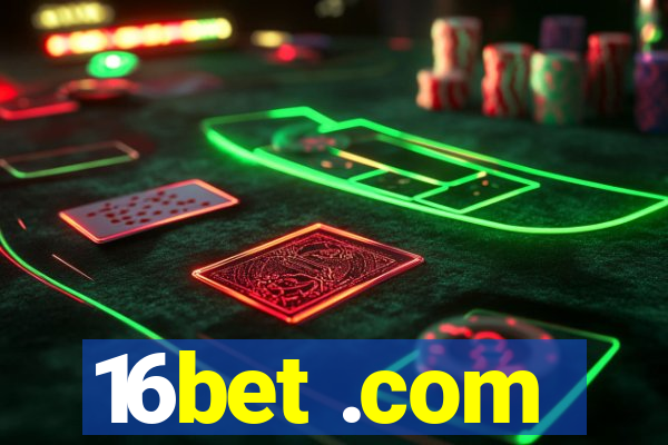 16bet .com